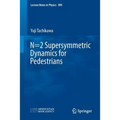 N=2 Supersymmetric Dynamics for Pedestrians - Paperback