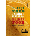 Planet Taco: A Global History of Mexican Food - Paperback