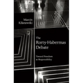 The Rorty-Habermas Debate: Toward Freedom as Responsibility - Paperback