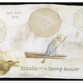 Accalia and the Swamp Monster - Hardcover