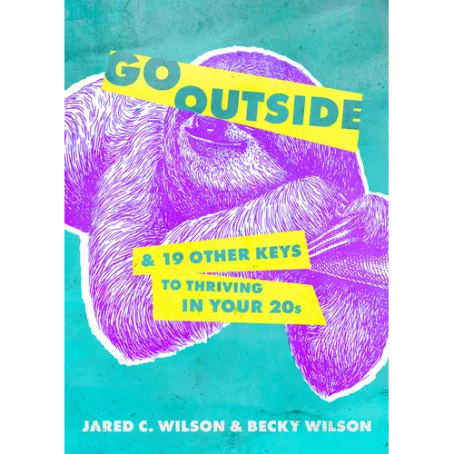 Go Outside: ...and 19 Other Keys to Thriving in Your 20s - Paperback
