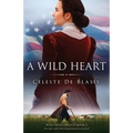 A Wild Heart: An epic and emotional historical novel - Paperback