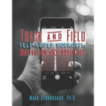 Track and Field Self-Guided Workouts: Motivation and Activities - Paperback