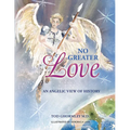 No Greater Love: An Angelic View of History - Hardcover