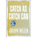 Catch as Catch Can: The Collected Stories and Other Writings - Paperback
