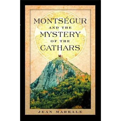 Montsegur and the Mystery of the Cathars - Paperback