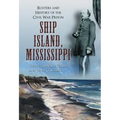 Ship Island, Mississippi: Rosters and History of the Civil War Prison - Paperback