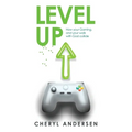 Level Up: How Your Gaming, and Your Walk with God Collide - Paperback