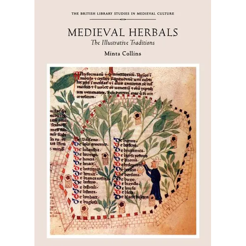 Medieval Herbals: The Illustrative Traditions - Paperback