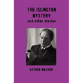 The Islington Mystery and Other Stories - Paperback