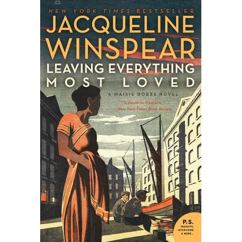 Leaving Everything Most Loved: A Maisie Dobbs Novel - Paperback