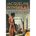 Leaving Everything Most Loved: A Maisie Dobbs Novel - Paperback