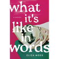 What It's Like in Words - Hardcover