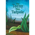 The Teeny Tiny Tadpole: Kids literature - Paperback