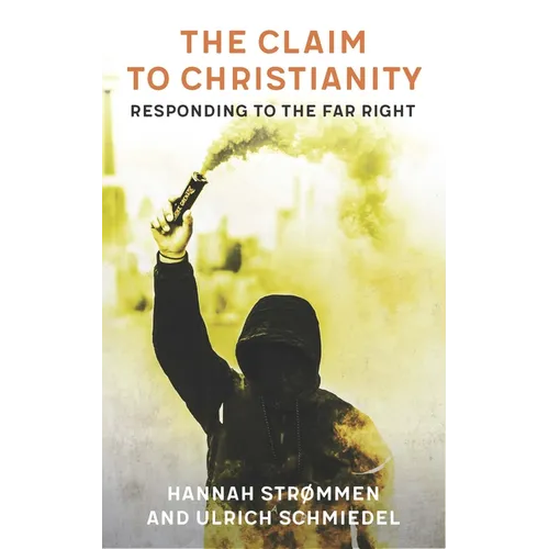 The Claim to Christianity: Responding to the Far Right - Paperback