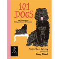 101 Dogs: An Illustrated Compendium of Canines - Hardcover
