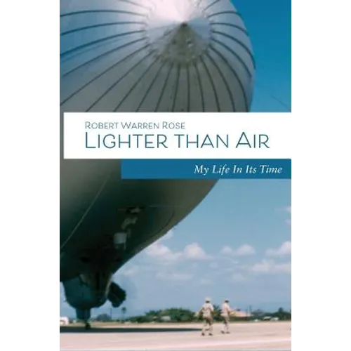 Lighter Than Air: My Life in its Time - Hardcover