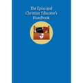 The Episcopal Christian Educator's Handbook - Paperback