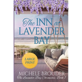 The Inn at Lavender Bay (The Lavender Bay Chronicles Book 1) Large Print Paperback - Paperback