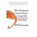 Why engineers need to grow a long tail: A primer on using new media to inform the public and to create the next generation of innovative engineers - Paperback