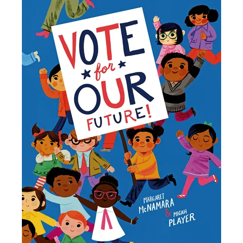 Vote for Our Future! - Hardcover