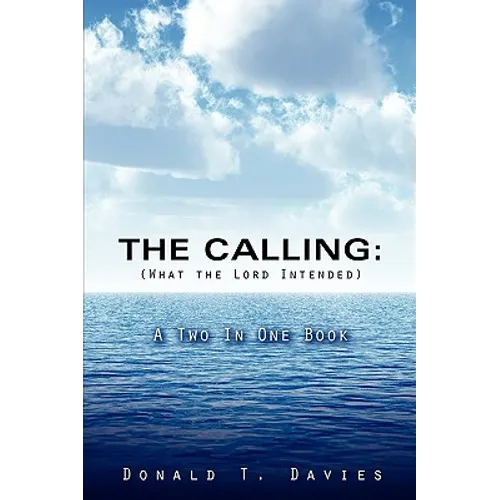 THE CALLING (What the Lord Intended) - Paperback