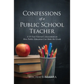 Confessions of a Public School Teacher - Paperback