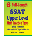 6 Full-Length SSAT Upper Level Math Practice Tests: Extra Test Prep to Help Ace the SSAT Upper Level Math Test - Paperback