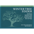 Winter Tree Finder: Identifying Deciduous Trees of Eastern North America by Their Bark and Twigs - Paperback