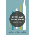 Every Age, Every Stage: Teaching God's Truth at Home and Church - Paperback