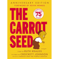 The Carrot Seed: 75th Anniversary - Paperback