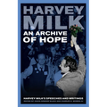 An Archive of Hope: Harvey Milk's Speeches and Writings - Hardcover