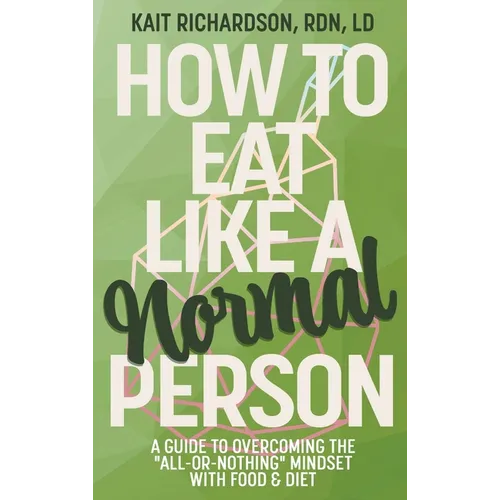How to Eat Like a Normal Person - Hardcover