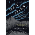 Dark Skies: A Journey Into the Wild Night - Paperback