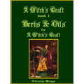 A Witch's Craft, Book 1: Herbs & Oils for A Witch's Craft - Paperback