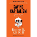 Saving Capitalism: For the Many, Not the Few - Paperback