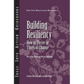 Building Resiliency: How to Thrive in Times of Change - Paperback