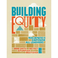 Building Equity: Policies and Practices to Empower All Learners - Paperback