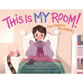 This Is My Room!: (No Tigers Allowed) - Hardcover