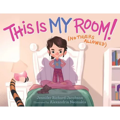 This Is My Room!: (No Tigers Allowed) - Hardcover