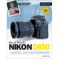 David Busch's Nikon D850 Guide to Digital SLR Photography - Paperback