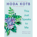 This Just Speaks to Me: Words to Live by Every Day - Hardcover