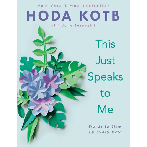 This Just Speaks to Me: Words to Live by Every Day - Hardcover