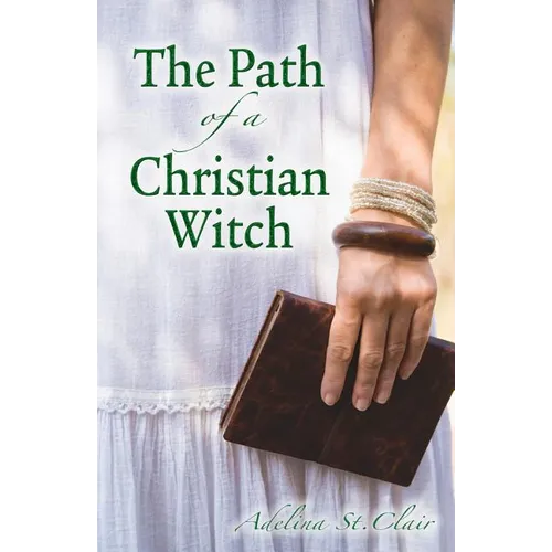 The Path of a Christian Witch - Paperback