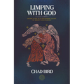Limping with God: Jacob & the Old Testament Guide to Messy Discipleship - Paperback