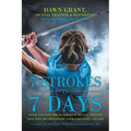 7 Strokes In 7 Days: Quick And Easy Break-Through Mental Training That Will Revolutionize Your Golf Game And Life - Paperback