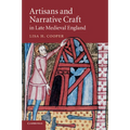 Artisans and Narrative Craft in Late Medieval England - Paperback