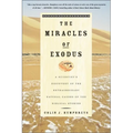 The Miracles of Exodus: A Scientist's Discovery of the Extraordinary Natural Causes of the Biblical Stories - Paperback