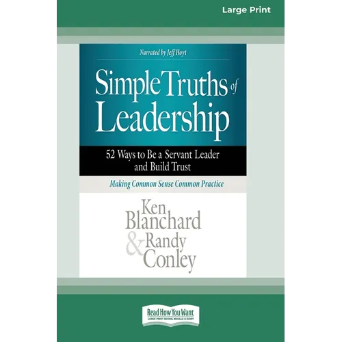 Simple Truths of Leadership: 52 Ways to Be a Servant Leader and Build Trust [Standard Large Print] - Paperback