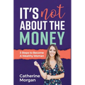 It's Not About the Money - Hardcover
